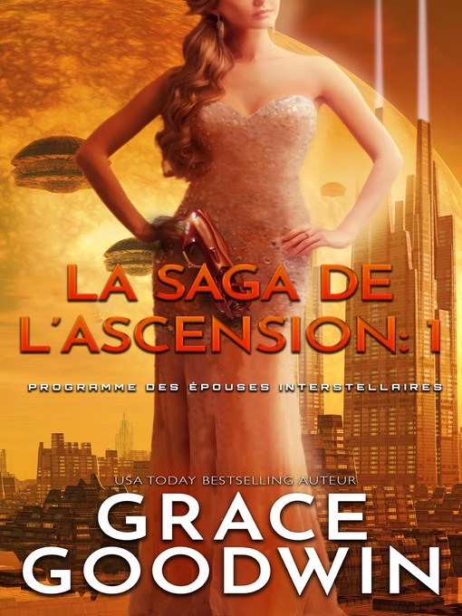 Title details for La Saga de l'Ascension by Grace Goodwin - Available